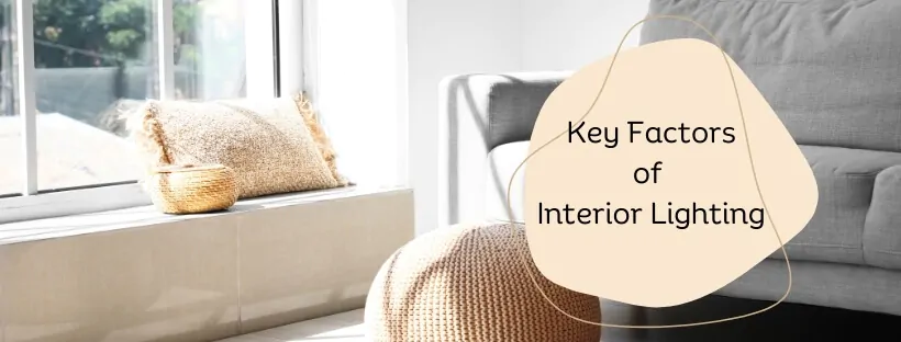 Key Factors of Interior Lighting
